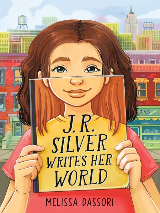 Title details for J.R. Silver Writes Her World by Melissa Dassori - Available